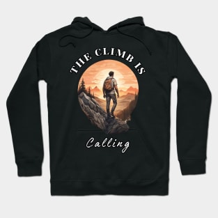 The Climb is Calling. Climbing Hoodie